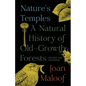Nature's Temples: A Natural History of Old-Growth Forests Revised and Expanded - Paperback