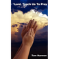Lord, Teach Us to Pray - Paperback
