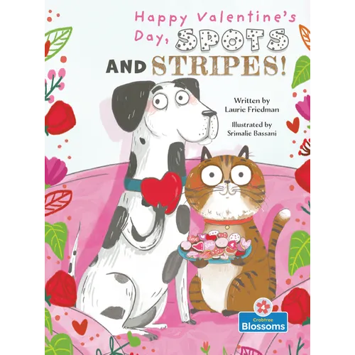 Happy Valentine's Day, Spots and Stripes! - Library Binding