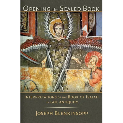 Opening the Sealed Book: Interpretations of the Book of Isaiah in Late Antiquity - Paperback