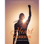 The Heart Warrior: I Know What He's Done for Me! - Paperback