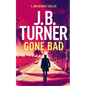 Gone Bad: A Jon Reznick Thriller - Paperback