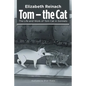 Tom - the Cat: The Life and Work of Tom Cat in Sonnets - Paperback