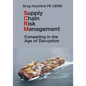 Supply Chain Risk Management: Competing In the Age of Disruption - Paperback