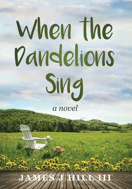 When the Dandelions Sing - Hardcover