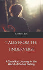 Tales from the Tinderverse: A Tantrika's Journey in the World of Online Dating - Paperback