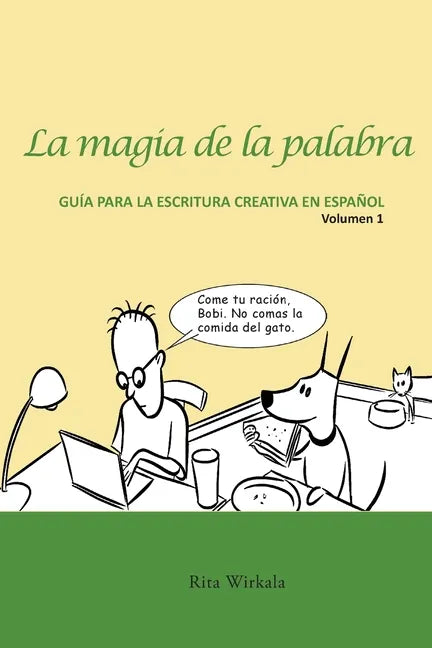 La magia de la palabra. Volumen 1: Guía para la escritura creativa en español. - Paperback