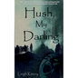 Hush, My Darling - Paperback