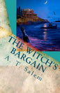 The Witch's Bargain: Penny and John and One-Eyed Zach and the Witch in the House on Postman's Hack - Paperback