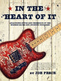In The Heart Of It: Analyzing Style And Technique Of The Modern Blues And Country Guitarist - Paperback
