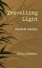 Travelling Light: Haven Haiku - Paperback