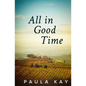 All in Good Time (Legacy Series, Book 6) - Paperback