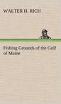 Fishing Grounds of the Gulf of Maine - Hardcover