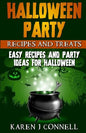 Halloween Party Recipes and Treats: Easy Recipes and Party Ideas for Halloween - Paperback