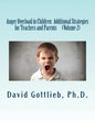 Anger Overload in Children: Additional Strategies for Teachers and Parents - Paperback