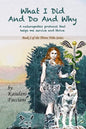 What I Did and Do and Why: A naturopathic protocol that helps me to survive and thrive - Paperback