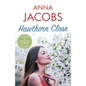 Hawthorn Close: A Heartfelt Story from the Multi-Million Copy Bestselling Author Anna Jacobs - Paperback