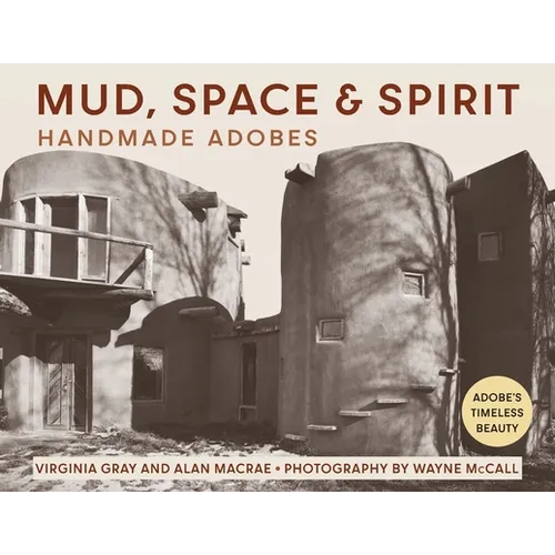 Mud, Space and Spirit: Handmade Adobes - Paperback