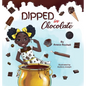 Dipped in Chocolate - Hardcover