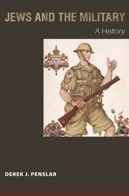 Jews and the Military: A History - Paperback