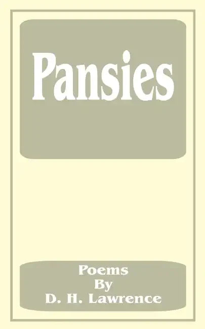 Pansies: Poems by D. H. Lawrence - Paperback