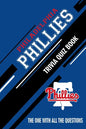 Philadelphia Phillies Trivia Quiz Book: The One With All The Questions - Paperback