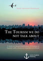 The Tourism we do not talk about. A study on Sexual Exploitation of Children in Tourism, with a focus on Argentina and Brazil - Paperback
