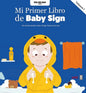 Mi Primer Libro de Baby Sign Vol. I - Paperback