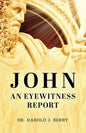 John: An Eyewitness Report - Paperback