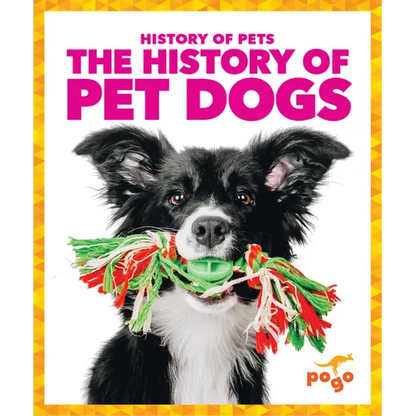 The History of Pet Dogs - Library Binding