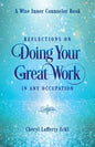 Reflections on Doing Your Great Work in Any Occupation - Paperback