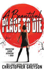 A Beautiful Place to Die: An Action Thriller Novel - Hardcover