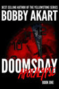 Doomsday: Apocalypse: A Post-Apocalyptic Survival Thriller - Paperback