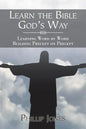Learn the Bible God'S Way: Learning Word by Word, Building Precept on Precept - Paperback