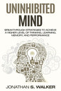 Improve Your Memory - Unlimited Memory: Breakthrough Strategies to Achieve a Higher Level of Thinking, Learning, Memory, and Performance - Paperback