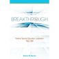 Breakthrough: Federal Special Education Legislation 1965-1981 - Paperback