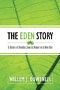 The Eden Story: A History of Paradise, From its Demise to its New Rise - Paperback