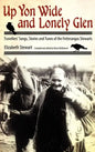 Up Yon Wide and Lonely Glen: Travellers' Songs, Stories and Tunes of the Fetterangus Stewarts - Paperback