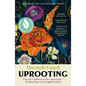 Uprooting: From the Caribbean to the Countryside - Finding Home in an English Garden - Paperback