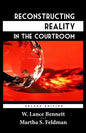 Reconstructing Reality in the Courtroom: Justice and Judgment in American Culture - Paperback
