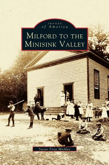 Milford to the Minisink Valley - Hardcover