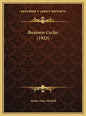 Business Cycles (1923) - Hardcover