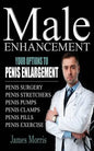 Male Enhancement: Your Options to Penis Enlargement - Paperback