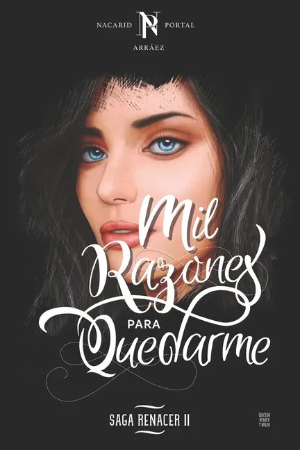 Mil Razones Para Quedarme: Edición Blanco y Negro - Paperback