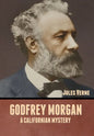 Godfrey Morgan: A Californian Mystery - Hardcover
