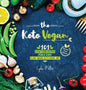 The Keto Vegan: 101 Low-Carb Recipes For A 100% Plant-Based Ketogenic Diet (Recipe-Only Edition) - Hardcover