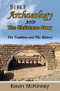 Bible Archaeology -and- The Christmas Story: Tradition vs. Fact - Paperback