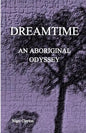 Dreamtime: An Aboriginal Odyssey - Paperback