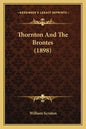 Thornton And The Brontes (1898) - Paperback