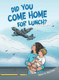 Did You Come Home for Lunch? - Hardcover